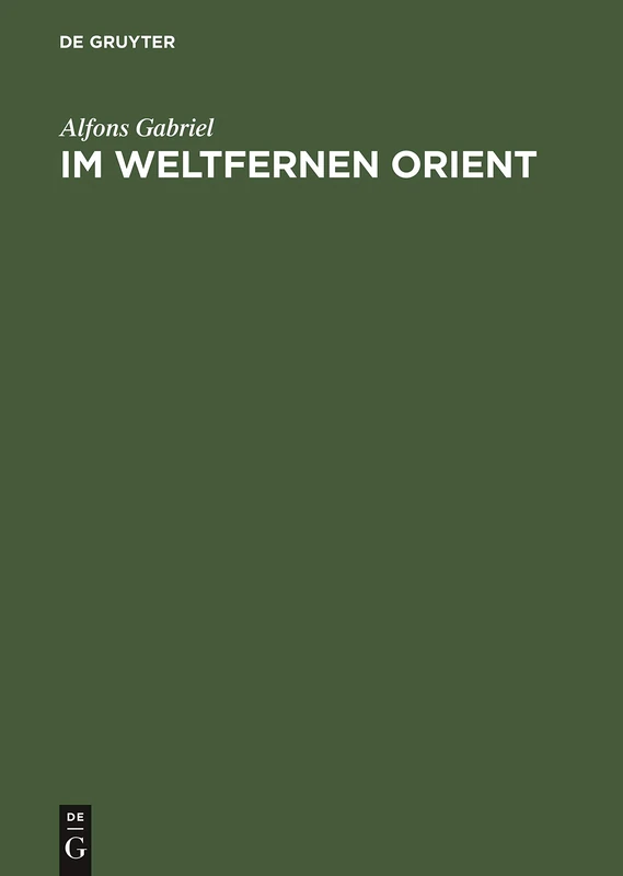 Im Weltfernen Orient: Ein Reisebericht