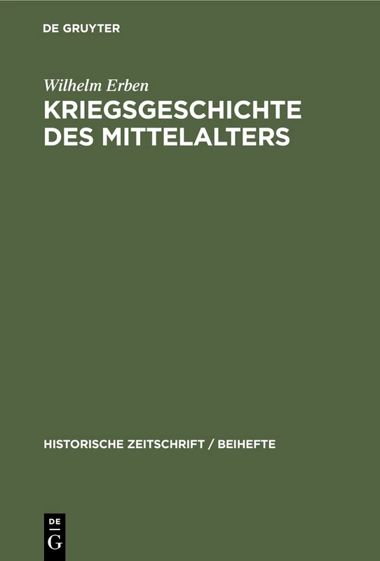 Kriegsgeschichte des Mittelalters: 16 (Historische Zeitschrift / Beihefte)