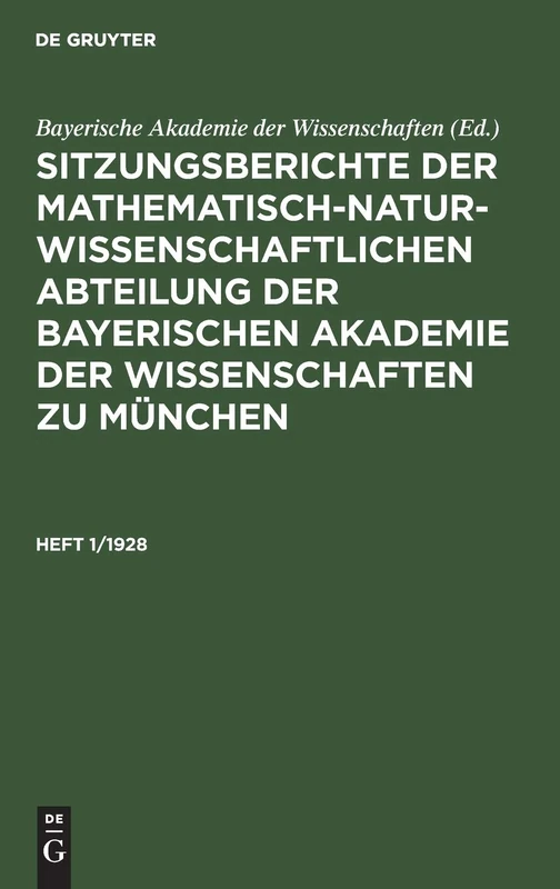 Sitzungsberichte der Mathematisch-Naturwissenschaftlichen Abteilung der Bayerischen Akademie der Wissenschaften zu München