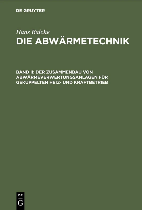 Der Zusammenbau von Abwärmeverwertungsanlagen für gekuppelten Heiz- und Kraftbetrieb