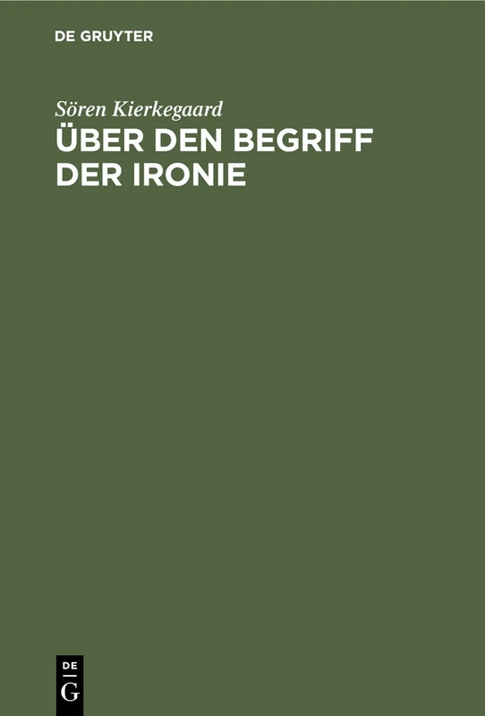 De Gruyter Oldenbourg - Uber den Begriff der Ironie Book