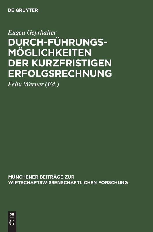 Durchführungsmöglichkeiten Der Kurzfristigen Erfolgsrechnung: 2 (Münchener Beiträge Zur Wirtschaftswissenschaftlichen Forschung)