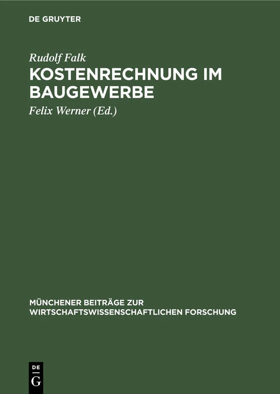 Kostenrechnung Im Baugewerbe: 1 (Münchener Beiträge Zur Wirtschaftswissenschaftlichen Forschung)