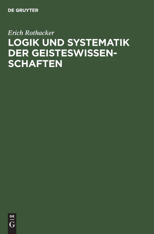 Logik Und Systematik Der Geisteswissenschaften