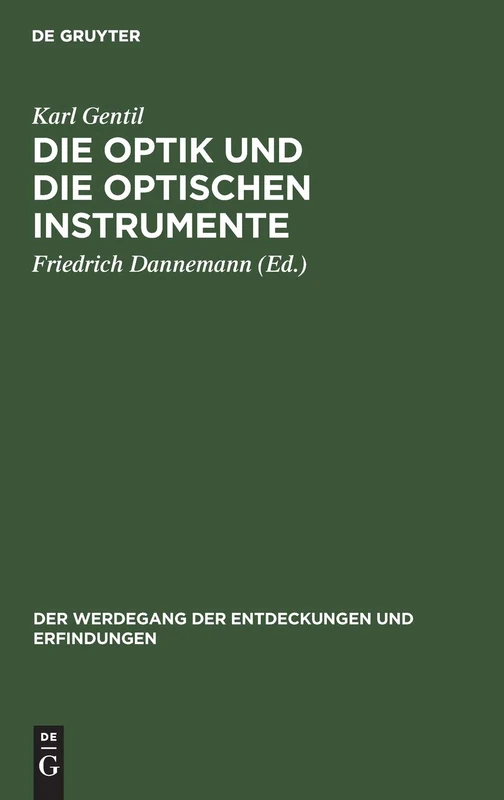 Die Optik Und Die Optischen Instrumente: 7 (Der Werdegang der Entdeckungen Und Erfindungen)