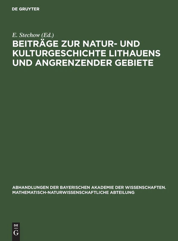 Beiträge Zur Natur- Und Kulturgeschichte Lithauens Und Angrenzender Gebiete: 11 (Abhandlungen Der Bayerischen Akademie Der Wissenschaften. Mathematisch-Naturwissenschaftliche Abteil)