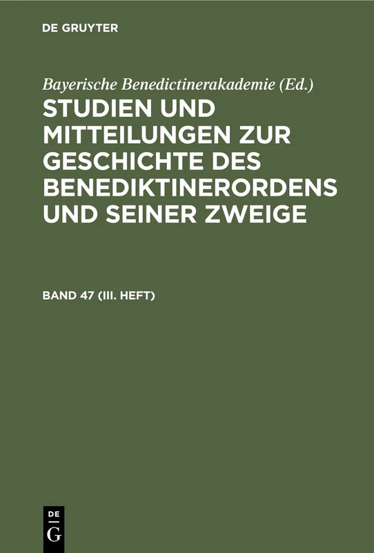 Studien und Mitteilungen zur Geschichte des Benediktinerordens und seiner Zweige Studien und Mitteilungen zur Geschichte des Benediktinerordens und seiner Zweige