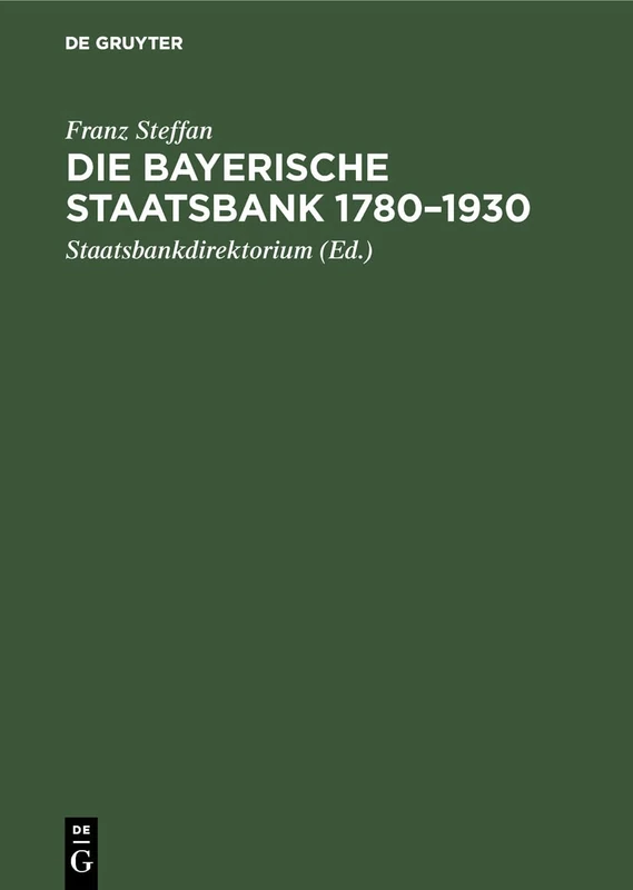 Die Bayerische Staatsbank 1780-1930: Geschichte Und Geschäfte Einer Öffentlichen Bank. Zur 150. Wiederkehr Des Gründungstages - Image 1