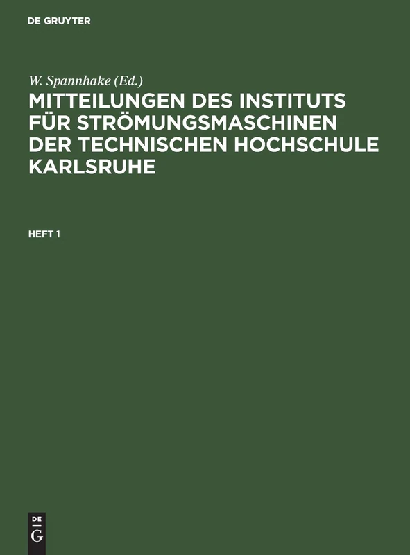 Mitteilungen Des Instituts Für Strömungsmaschinen Der Technischen Hochschule Karlsruhe. Heft 1