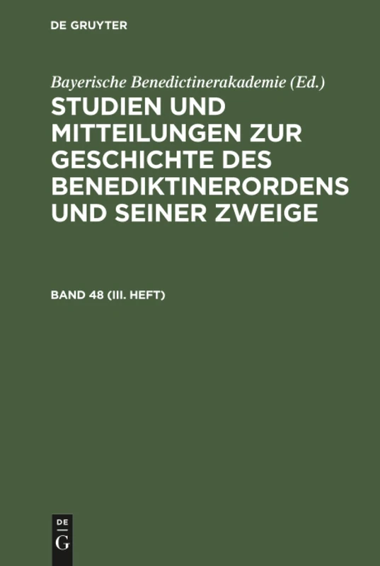 Studien und Mitteilungen zur Geschichte des Benediktinerordens und seiner Zweige Studien und Mitteilungen zur Geschichte des Benediktinerordens und seiner Zweige
