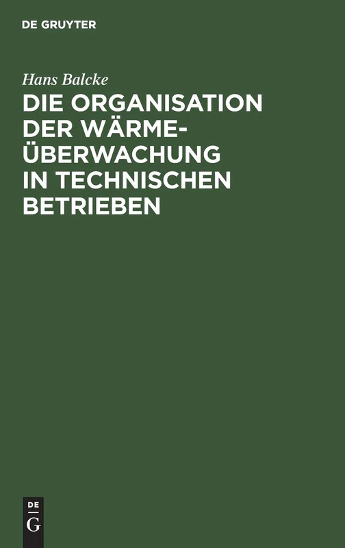 Die Organisation Der Wärmeüberwachung in Technischen Betrieben