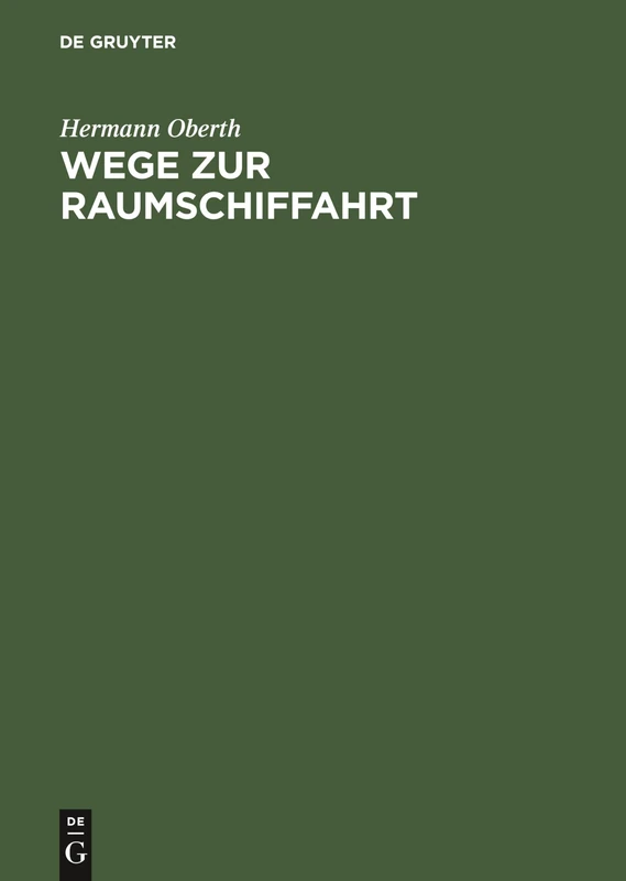 De Gruyter Oldenbourg Wege Zur Raumschiffahrt Book