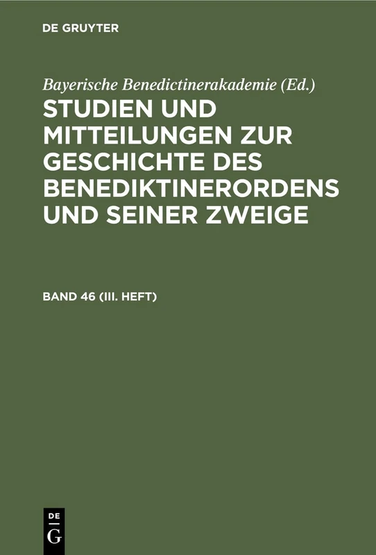Studien und Mitteilungen zur Geschichte des Benediktinerordens und seiner Zweige Studien und Mitteilungen zur Geschichte des Benediktinerordens und seiner Zweige