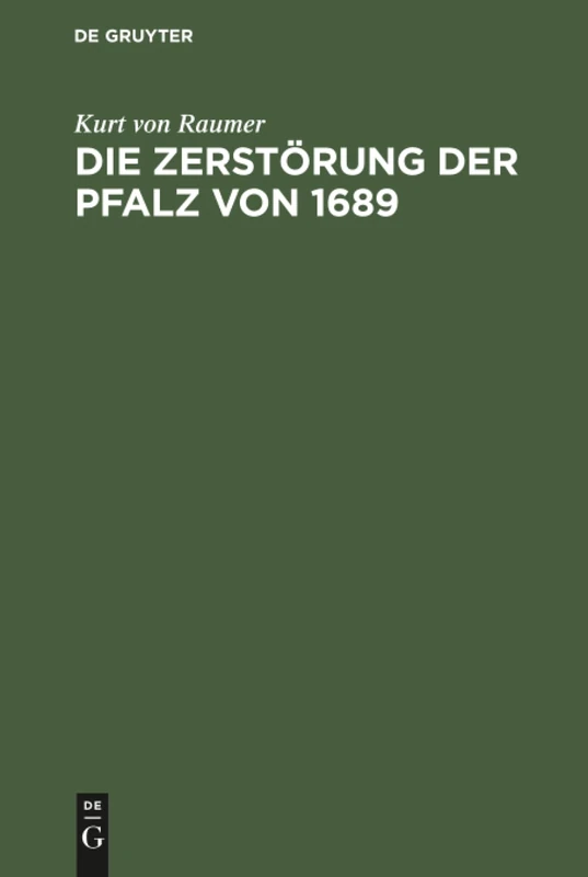 Die Zerstörung der Pfalz von 1689: Im Zusammenhang Der Französischen Rheinpolitik - Image 1