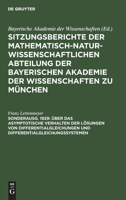 Über Das Asymptotische Verhalten Der Lösungen Von Differentialgleichungen Und Differentialgleichungssystemen