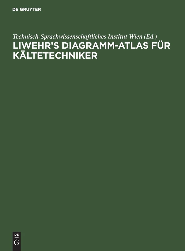 Liwehr's Diagramm-Atlas Für Kältetechniker: Die Raumkühlung