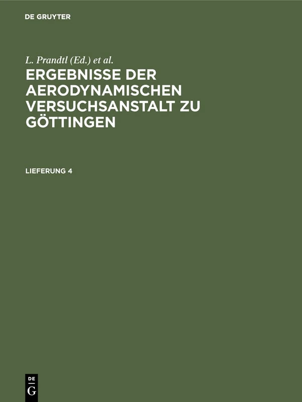 Ergebnisse Der Aerodynamischen Versuchsanstalt Zu Göttingen. Lfg. 4