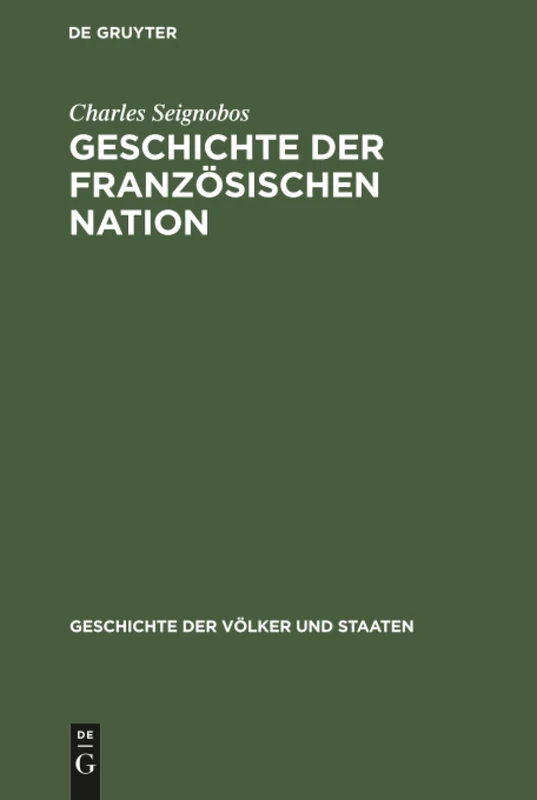 Geschichte der französischen Nation (Geschichte Der Völker Und Staaten)