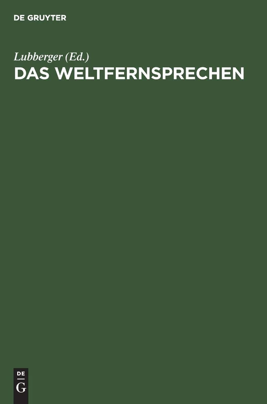 Das Weltfernsprechen: Vortragsreihe Des Elektrotechnischen Vereins in Gemeinschaft Mit Dem Ausseninstitut Der Technischen Hochschule, Berlin