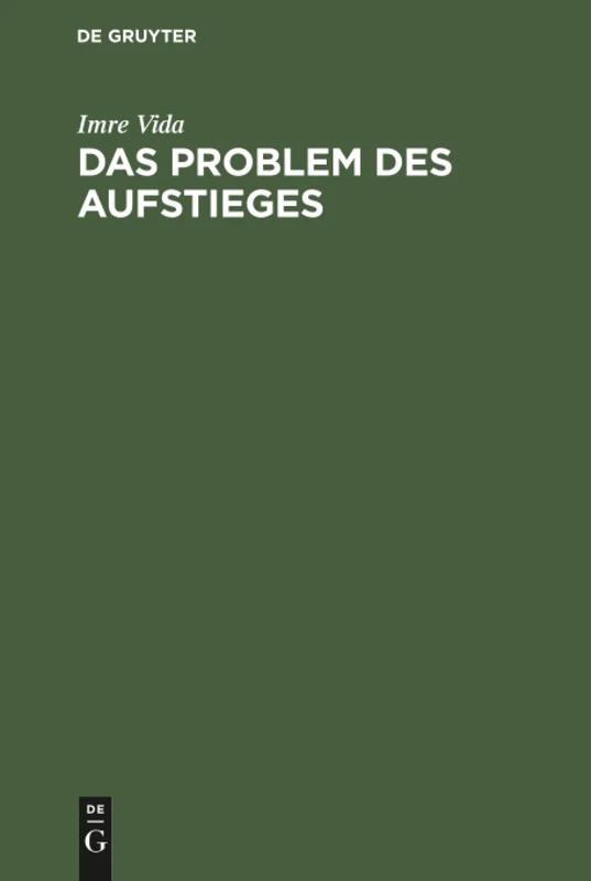 Das Problem des Aufstieges: Gesellschaftsphilosophische Untersuchung