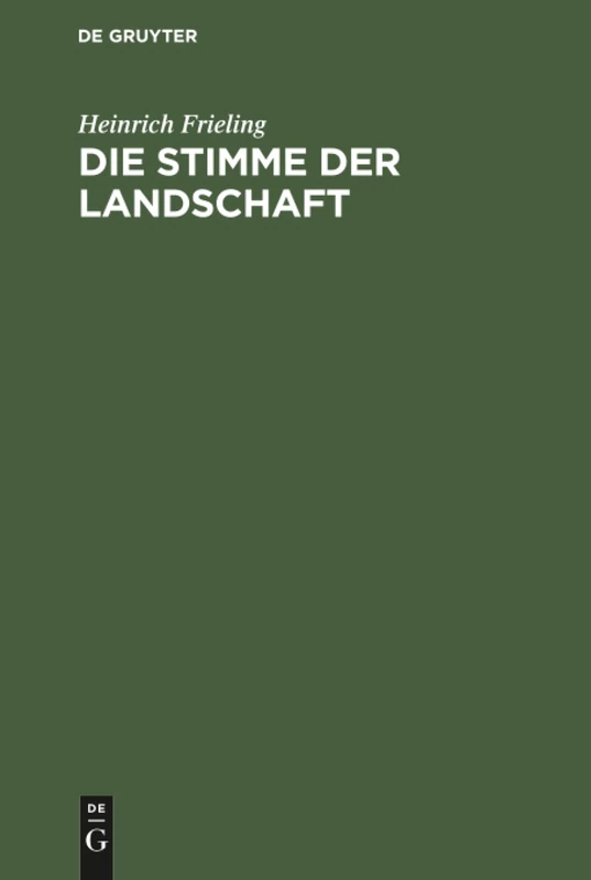 Die Stimme der Landschaft: Begreifen Und Erleben Der Tierstimme Vom Biologischen Standpunkt