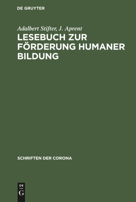 Lesebuch zur Förderung Humaner Bildung: 18 (Schriften Der Corona)