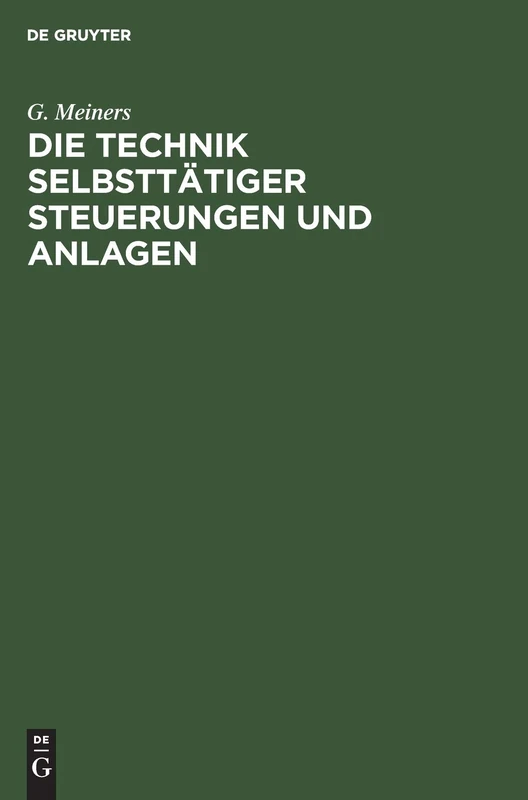 De Gruyter Oldenbourg - Die Technik Selbsttaetiger Steuerungen