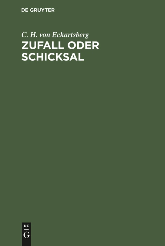 Zufall oder Schicksal: Der Vorzeitige Tod Entscheidender Männer Der Deutschen Geschichte
