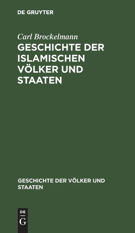 Geschichte Der Islamischen Völker Und Staaten (Geschichte Der Völker Und Staaten)