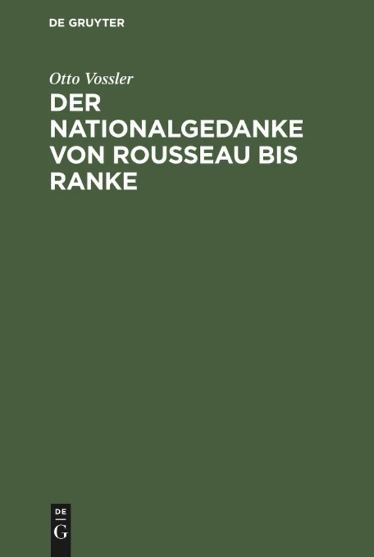 Der Nationalgedanke von Rousseau bis Ranke