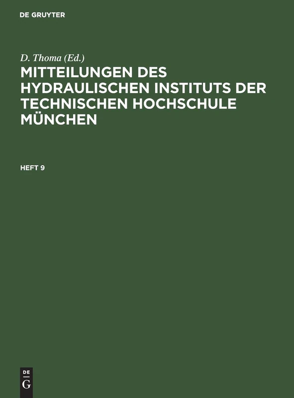 Mitteilungen Des Hydraulischen Instituts Der Technischen Hochschule München