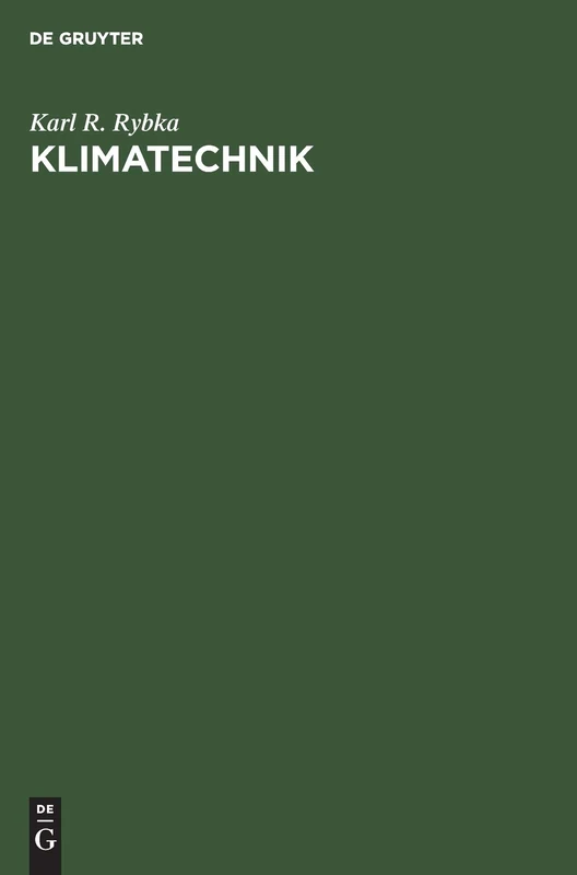 Klimatechnik: Entwurf, Berechnung Und Ausführung Von Klima-Anlagen