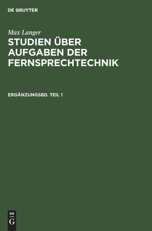 Max Langer: Studien Über Aufgaben Der Fernsprechtechnik. Ergänzungsbd. Teil 1 - Image 1