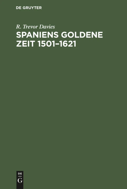 Spaniens goldene Zeit 1501-1621
