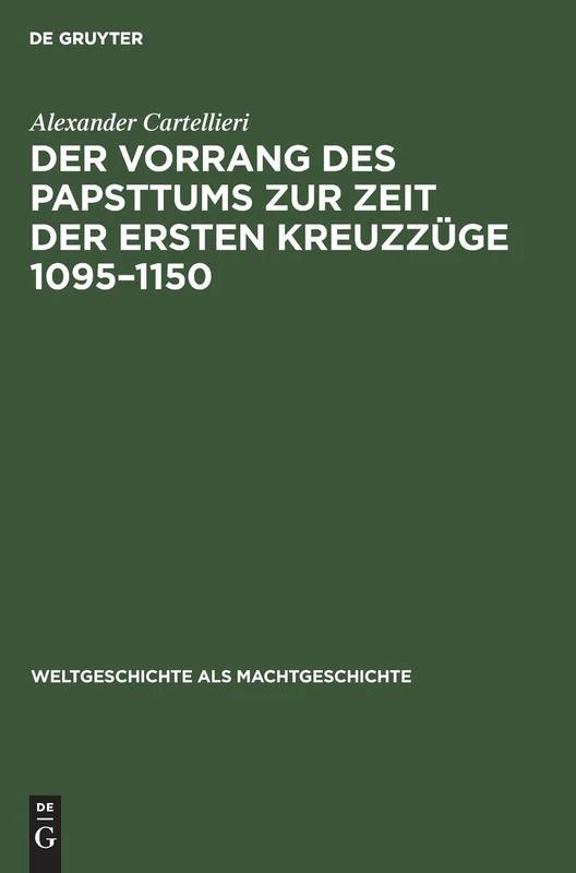 De Gruyter Oldenbourg - Der Vorrang Des Papsttums 1095-1150