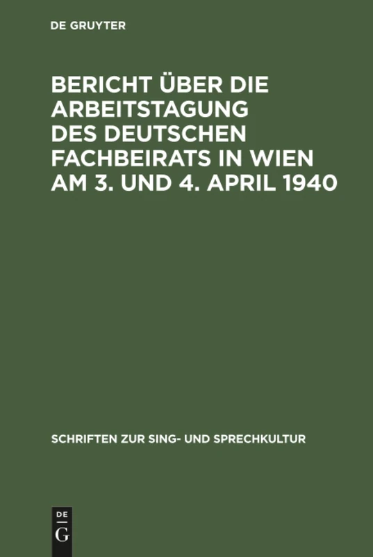 Bericht über die Arbeitstagung des deutschen Fachbeirats in Wien am 3. und 4. April 1940: 1 (Schriften Zur Sing- Und Sprechkultur) - Image 1