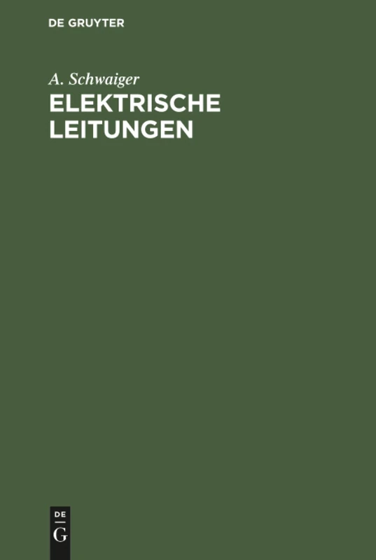 Elektrische Leitungen: Praktische Berechnung Von Leitungen Für Die Übertragung Elektrischer Energie