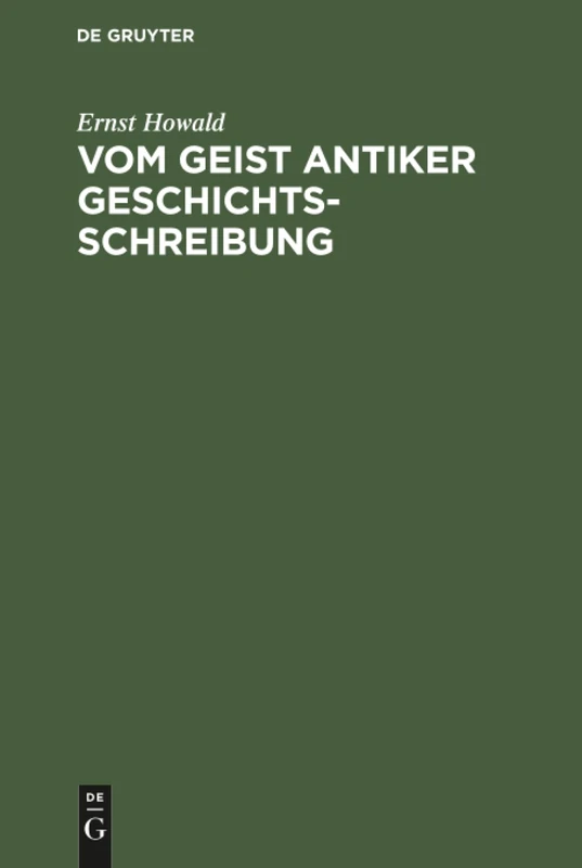 De Gruyter Oldenbourg - Vom Geist antiker Geschichtsschreibung