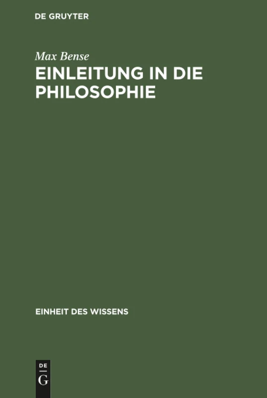 Einleitung in die Philosophie: Eine Übung Des Geistes (Einheit Des Wissens)