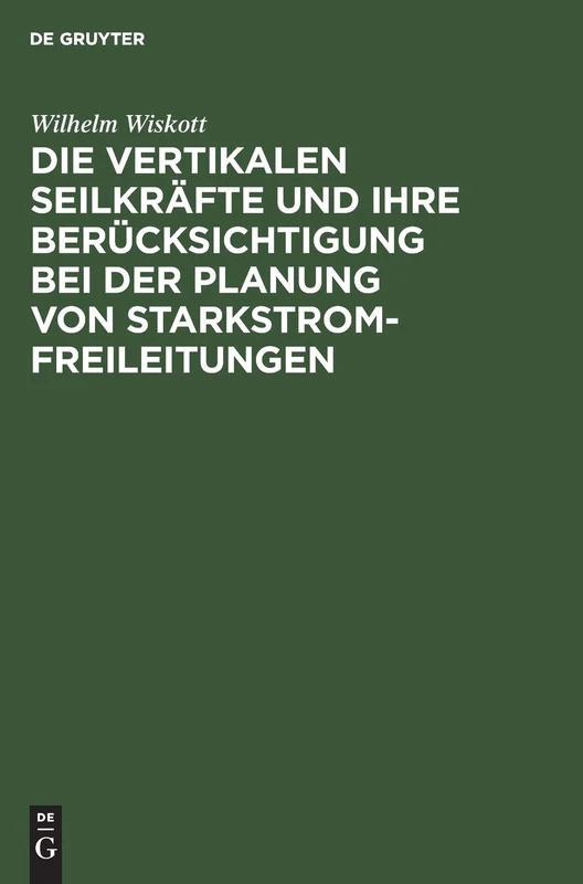 Die Vertikalen Seilkräfte Und Ihre Berücksichtigung Bei Der Planung Von Starkstrom-Freileitungen