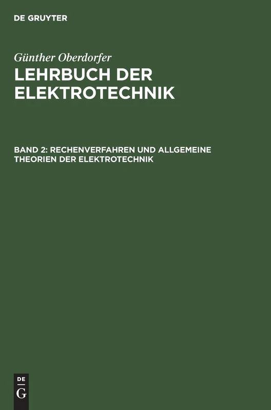 Rechenverfahren Und Allgemeine Theorien Der Elektrotechnik