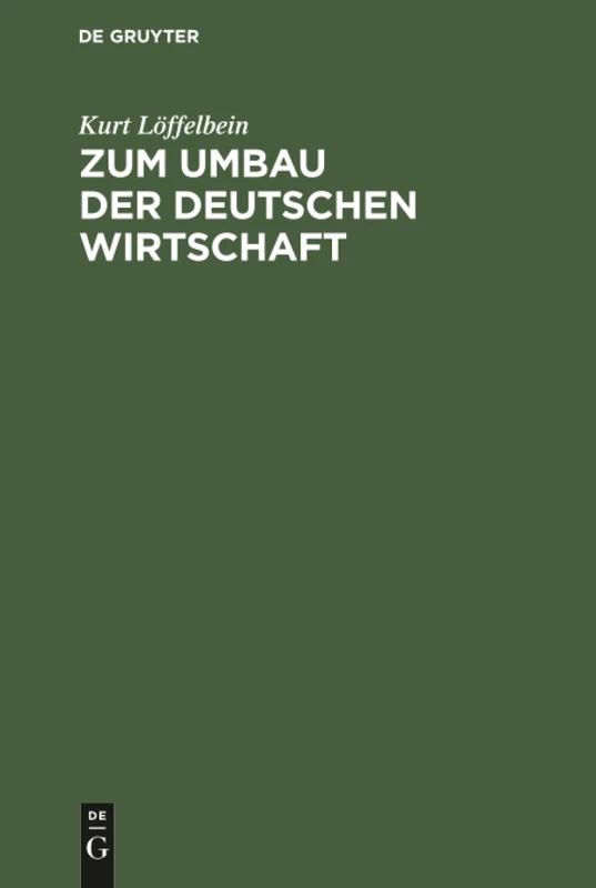 Zum Umbau der deutschen Wirtschaft: Betriebsprobleme Des Unternehmers