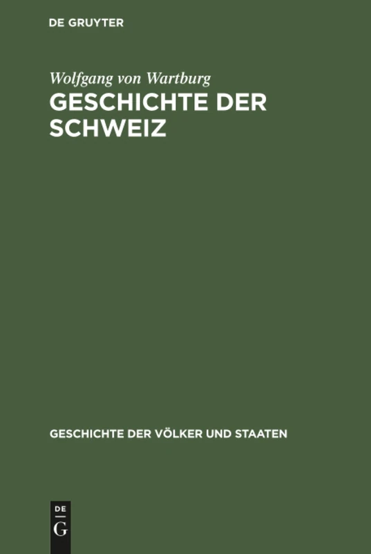 Geschichte der Schweiz (Geschichte Der Völker Und Staaten)