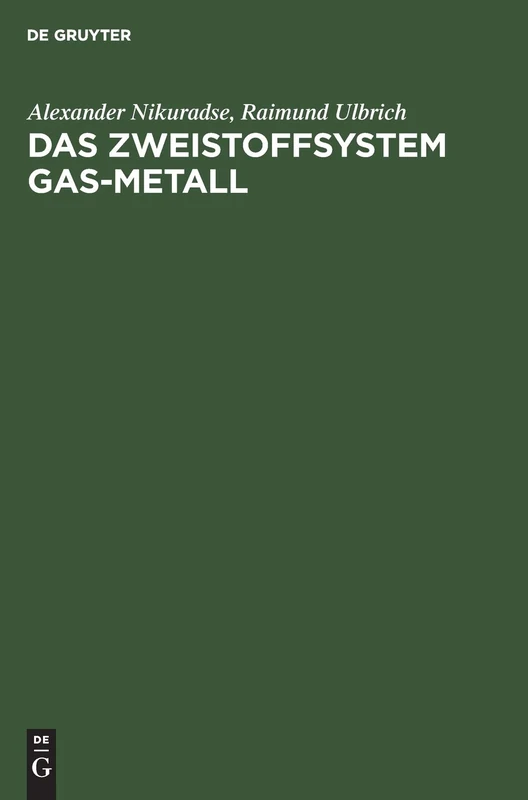 Das Zweistoffsystem Gas-Metall: Physikalisches Verhalten