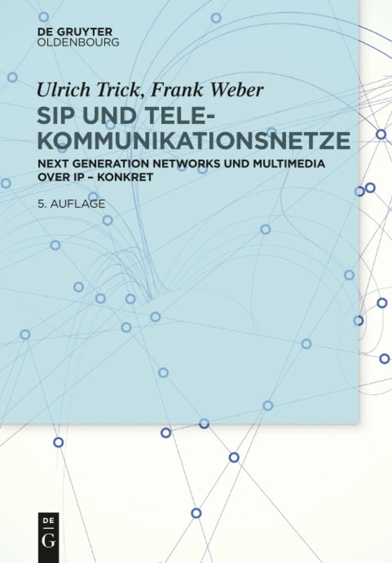SIP und Telekommunikationsnetze: Next Generation Networks Und Multimedia Over IP - Konkret
