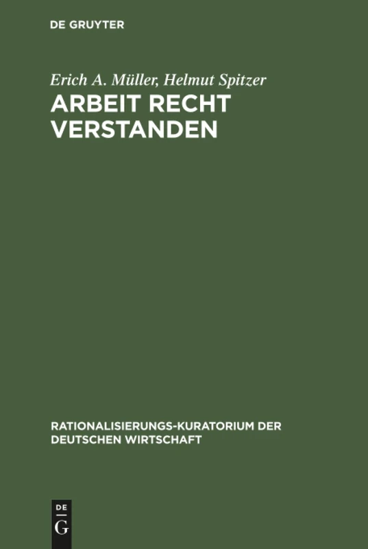 Arbeit recht verstanden: Arbeitsphysiologische Gespräche Zwischen Wissenschaft Und PRAXIS: 2 (Rationalisierungs-Kuratorium Der Deutschen Wirtschaft)