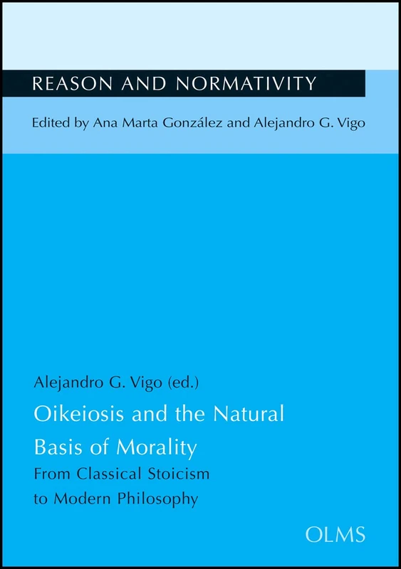 Oikeiosis & the Natural Basis of Morality: From Classical Stoicism to Modern Philosophy