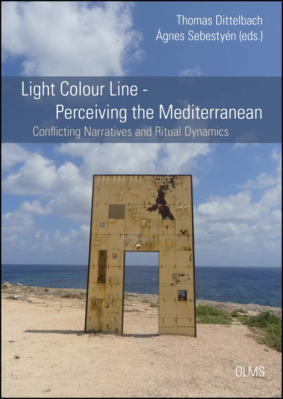 Light Colour Line -- Perceiving the Mediterranean: Conflicting Narratives & Ritual Dynamics