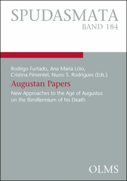 Augustan Papers: New Approaches to the Age of Augustus on the Bimillennium of his Death