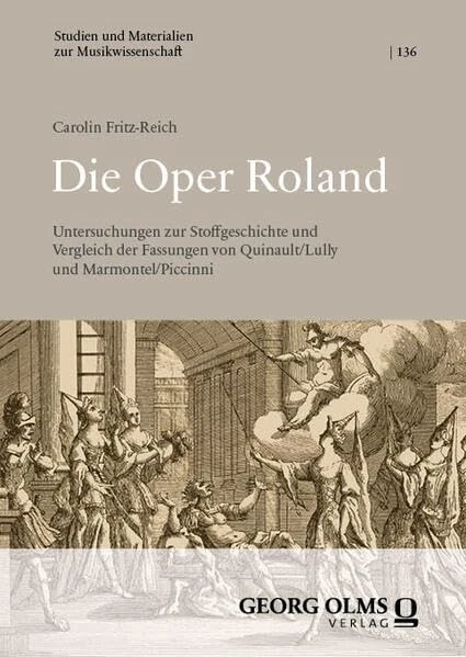 Die Oper Roland: Untersuchungen zur Stoffgeschichte und Vergleich der Fassungen von Quinault/Lully und Marmontel/Piccinni - Image 1